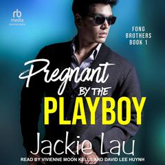 Pregnant by the Playboy by Jackie Lau audiobook