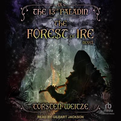 The Forest of Ire by Torsten Weitze audiobook