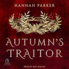 Autumn’s Traitor by Hannah Parker audiobook