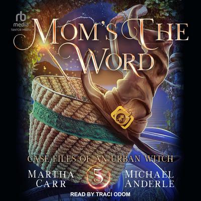 Mom’s The Word by Martha Carr audiobook