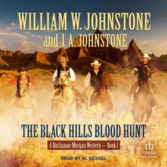 The Black Hills Blood Hunt by William W. Johnstone audiobook
