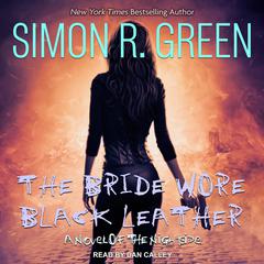The Bride Wore Black Leather by Simon R. Green audiobook
