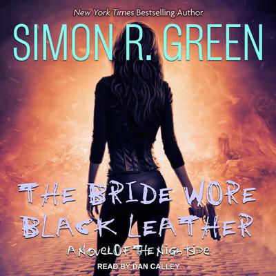 The Bride Wore Black Leather by Simon R. Green audiobook