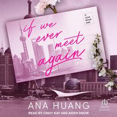 If We Ever Meet Again by Ana Huang audiobook