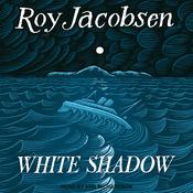 White Shadow by  Roy Jacobsen audiobook
