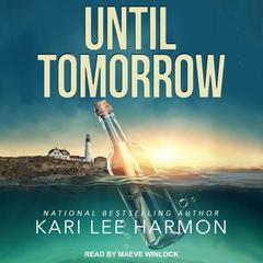 Until Tomorrow by Kari Lee Harmon audiobook