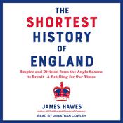 The Shortest History of England by  James Hawes audiobook
