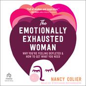 The Emotionally Exhausted Woman by  Nancy Colier audiobook