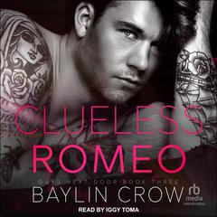 Clueless Romeo by Baylin Crow audiobook