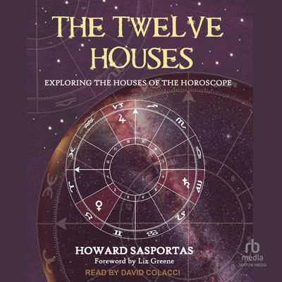 The Twelve Houses by Howard Sasportas audiobook