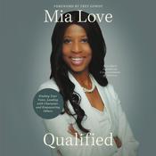 Qualified by  Mia Love audiobook