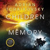 Children of Memory by  Adrian Tchaikovsky audiobook