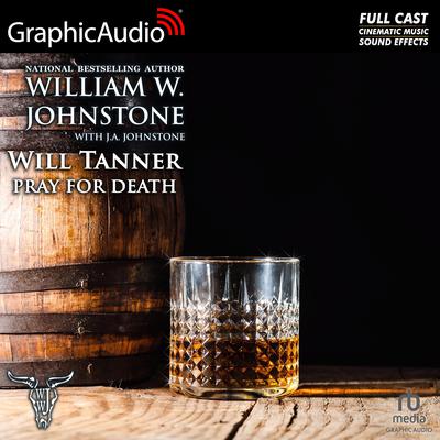 Pray For Death [Dramatized Adaptation] by William W. Johnstone audiobook