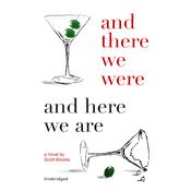 And There We Were and Here We Are by  Scott Brooks audiobook