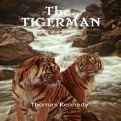The Tigerman by  Thomas Kennedy audiobook