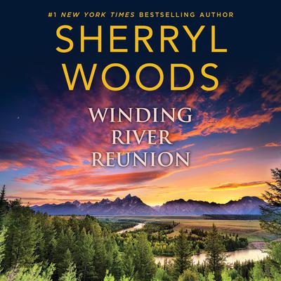 Winding River Reunion by Sherryl Woods audiobook
