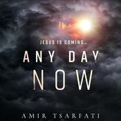 Any Day Now by  Amir Tsarfati audiobook