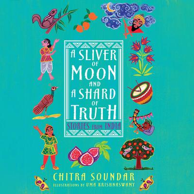 A Sliver of Moon and a Shard of Truth by Chitra Soundar audiobook