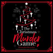 The Christmas Murder Game by  Alexandra Benedict audiobook