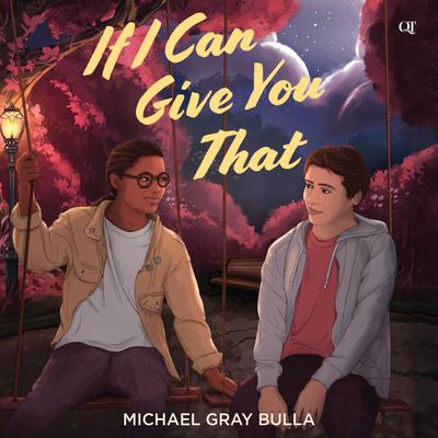 If I Can Give You That by Michael Gray Bulla audiobook