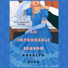 An Improbable Season by Rosalyn Eves audiobook