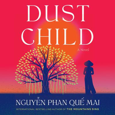 Dust Child by Que Mai Phan Nguyen audiobook