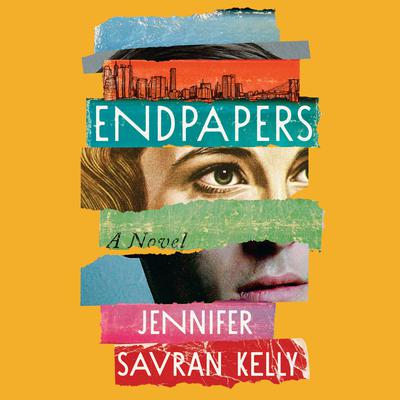 Endpapers by Jennifer Savran Kelly audiobook