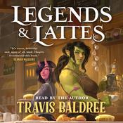 Legends & Lattes by  Travis Baldree audiobook