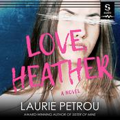 Love, Heather by  Laurie Petrou audiobook