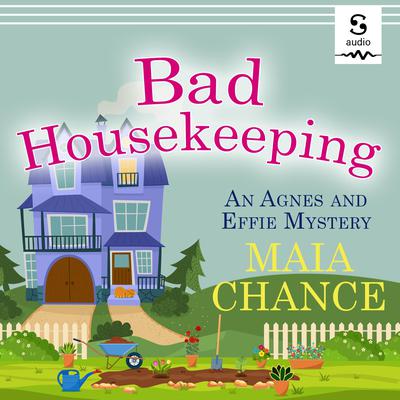 Bad Housekeeping by Maia Chance audiobook
