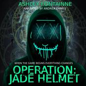 Operation Jade Helmet by  Ashley Fontainne audiobook