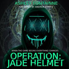 Operation Jade Helmet by Ashley Fontainne audiobook