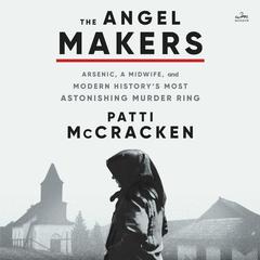 The Angel Makers by Patti McCracken audiobook