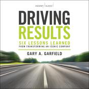 Driving Results by  Gary A. Garfield audiobook