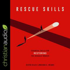 Rescue Skills by Deepak Reju audiobook