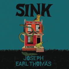 Sink by Joseph Earl Thomas audiobook