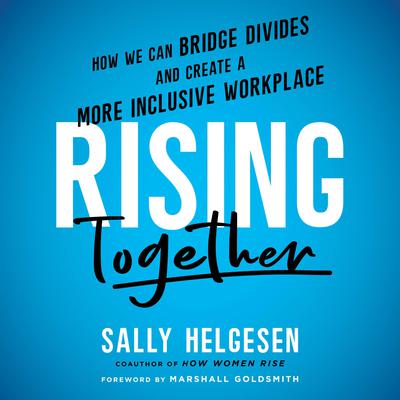 Rising Together by Sally Helgesen audiobook