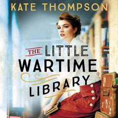 The Little Wartime Library by Kate Thompson audiobook