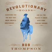 Revolutionary Roads by  Bob Thompson audiobook