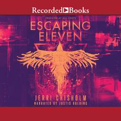 Escaping Eleven by Jerri Chisholm audiobook