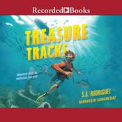Treasure Tracks by  S.A. Rodriguez audiobook