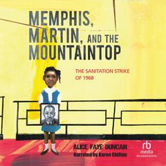 Memphis, Martin, and the Mountaintop by Alize Faye Duncan audiobook