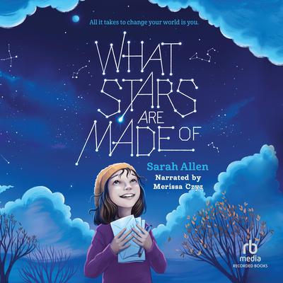 What Stars Are Made Of by Sarah Allen audiobook