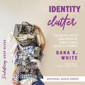 Identity Clutter by  Dana K. White audiobook
