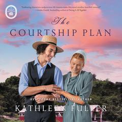 The Courtship Plan by Kathleen Fuller audiobook