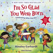 I'm So Glad You Were Born by  Ainsley Earhardt audiobook