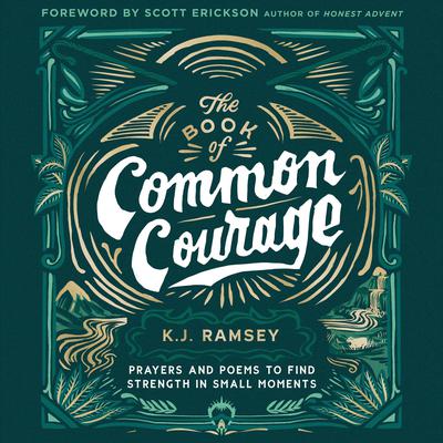 The Book of Common Courage by K.J. Ramsey audiobook