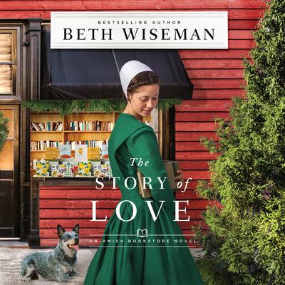 The Story of Love by Beth Wiseman audiobook