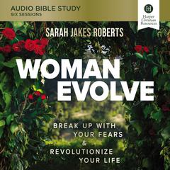 Woman Evolve: Audio Bible Studies by Sarah Jakes Roberts audiobook