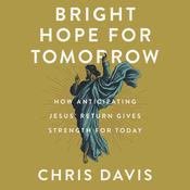 Bright Hope for Tomorrow by  Chris Davis audiobook